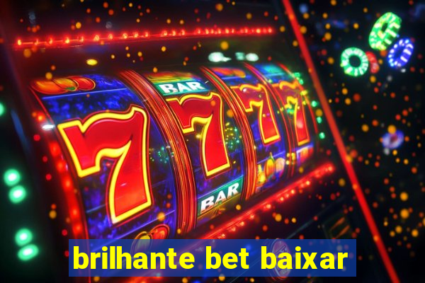 brilhante bet baixar